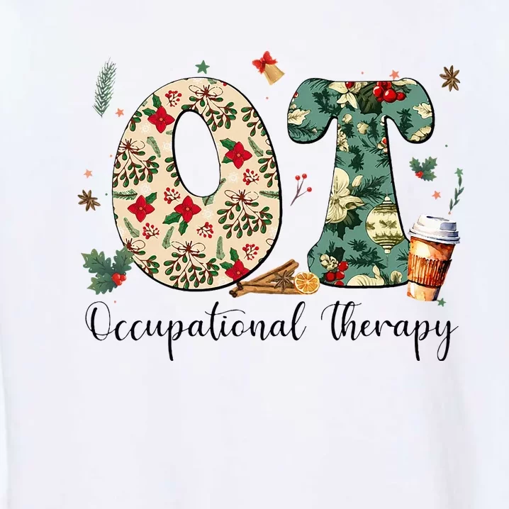 Occupational Therapy Therapist Christmas OT OTA Garment-Dyed Sweatshirt