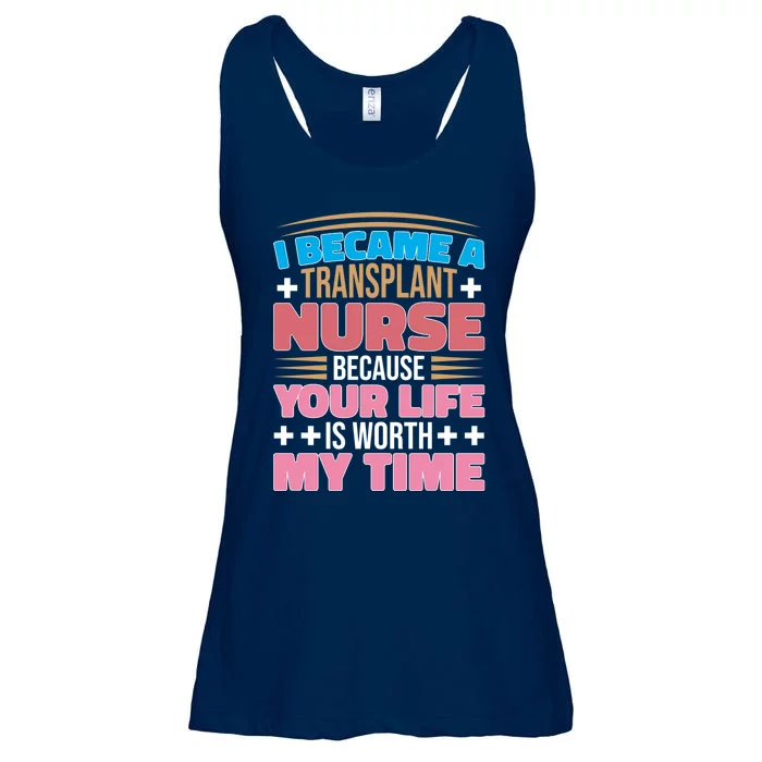 Organ Transplan Transplant Nurse Life Is Worth My Time Gift Ladies Essential Flowy Tank