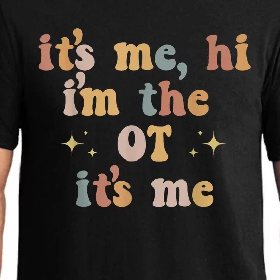 Occupational Therapy Therapist Its Me Hi Im The Ot Its Me Pajama Set