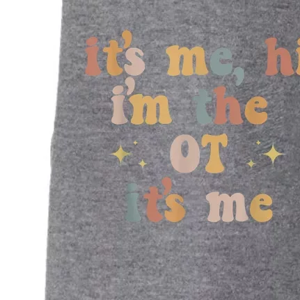 Occupational Therapy Therapist Its Me Hi Im The Ot Its Me Doggie 3-End Fleece Hoodie