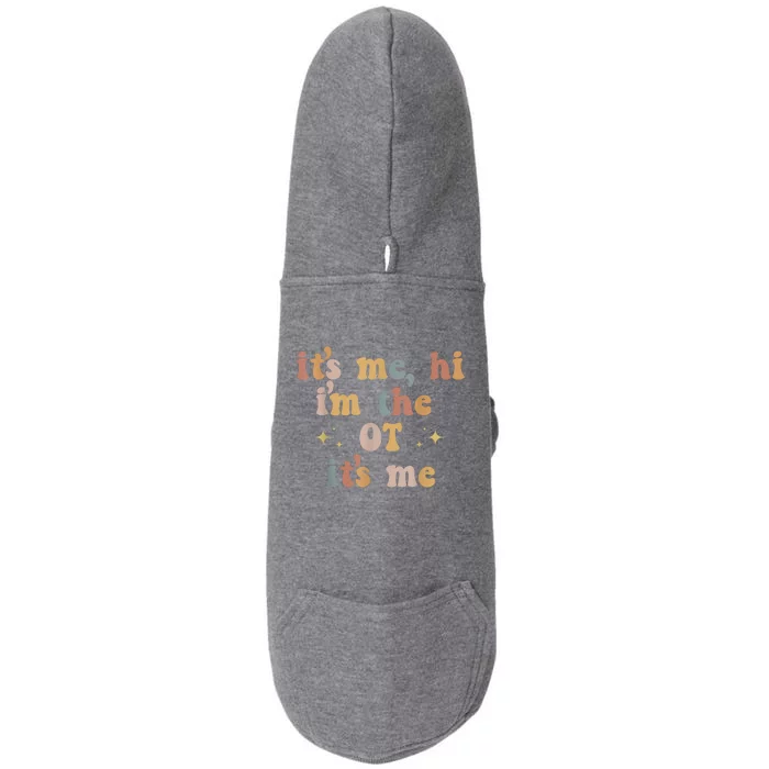 Occupational Therapy Therapist Its Me Hi Im The Ot Its Me Doggie 3-End Fleece Hoodie