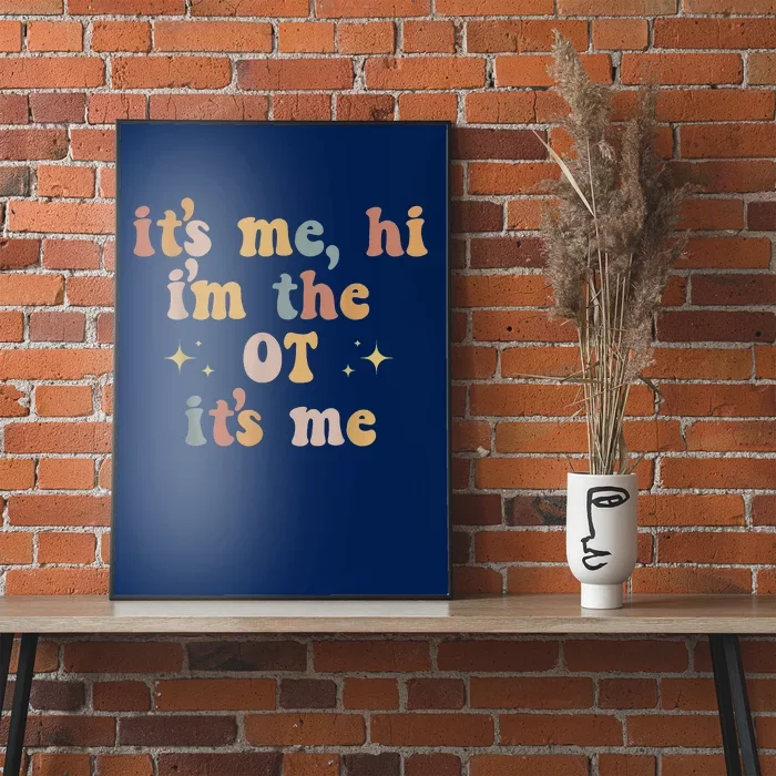 Occupational Therapy Therapist Its Me Hi Im The Ot Its Me Poster