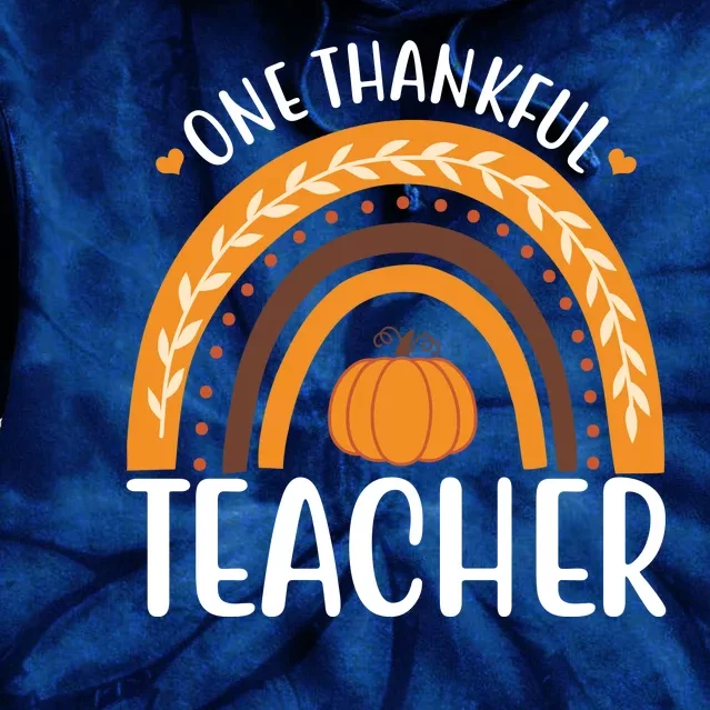 One Thankful Teacher Rainbow Pumpkin Thanksgiving Tie Dye Hoodie