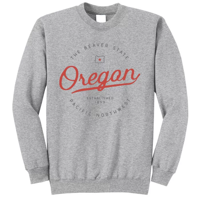 Oregon T The Beaver State Pacific Northwest Pnw Tall Sweatshirt