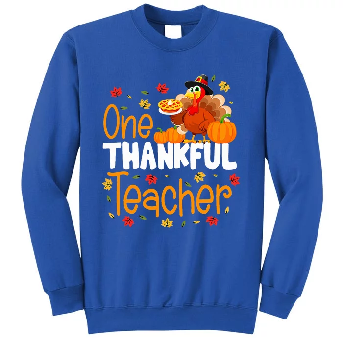 One Thankful Teacher Thanksgiving Turkey Teacher Costume Tall Sweatshirt