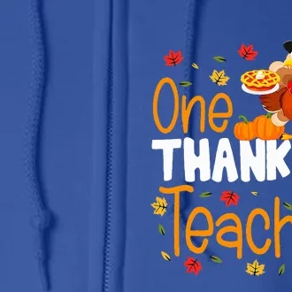 One Thankful Teacher Thanksgiving Turkey Teacher Costume Full Zip Hoodie