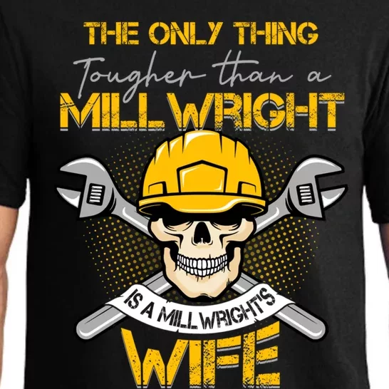 Only Thing Tougher Than A Millwright Is A Millwright's Wife Gift Pajama Set