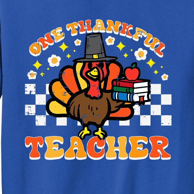 One Thankful Teacher Books Turkey Thanksgiving Tall Sweatshirt