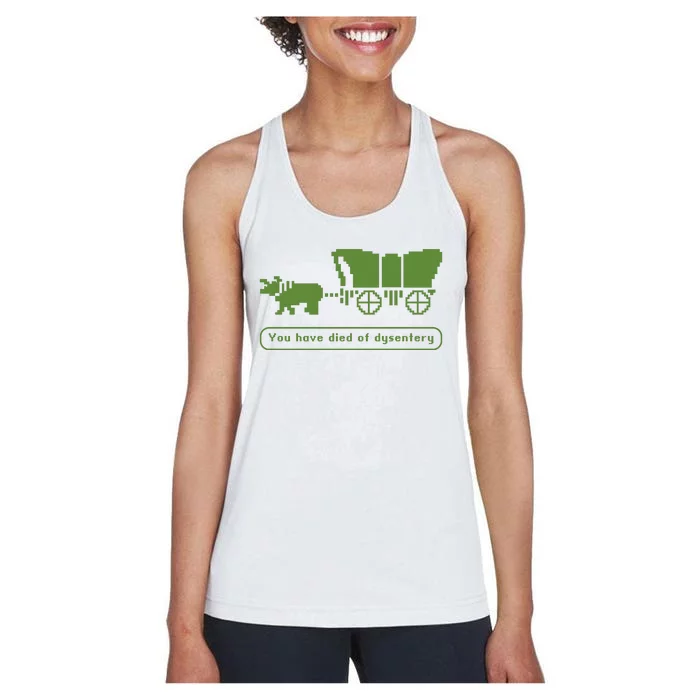 Oregon Trail T Shirt You Have Died Of Dysentery 8Bit Video Game 1865 Women's Racerback Tank