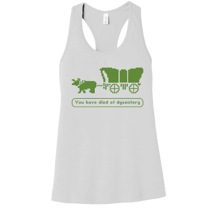 Oregon Trail T Shirt You Have Died Of Dysentery 8Bit Video Game 1865 Women's Racerback Tank