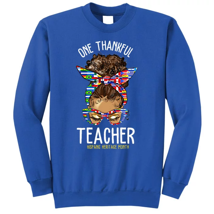 One Thankful Teacher Hispanic Heritage Month Countries Sweatshirt