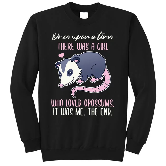 Once There Was A Girl Who Loved Opossums Sweatshirt