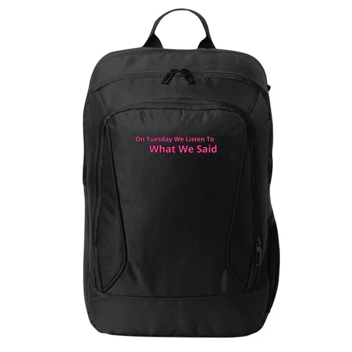 On Tuesday We Listen To What We Said City Backpack