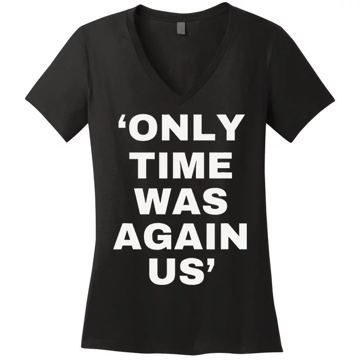 Only Time Was Again Us Women's V-Neck T-Shirt