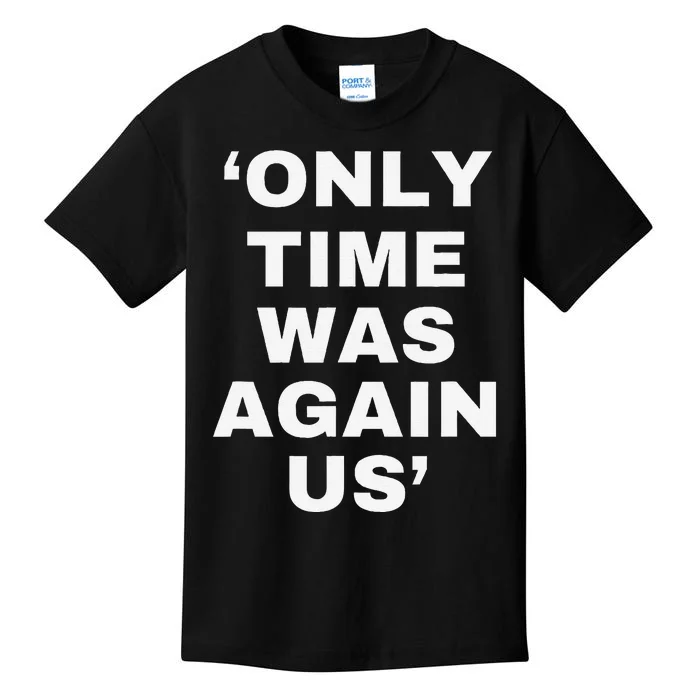 Only Time Was Again Us Kids T-Shirt