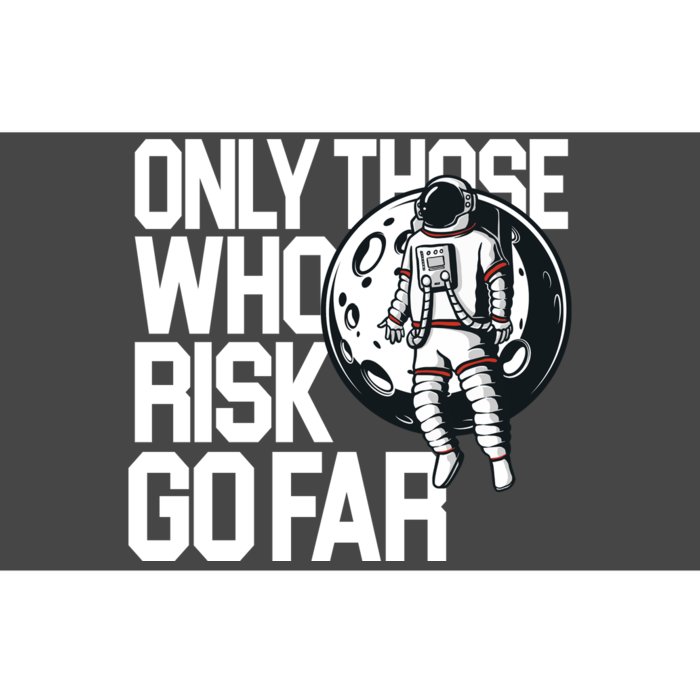 Only Those Who Risk Go Far Astronaut Bumper Sticker