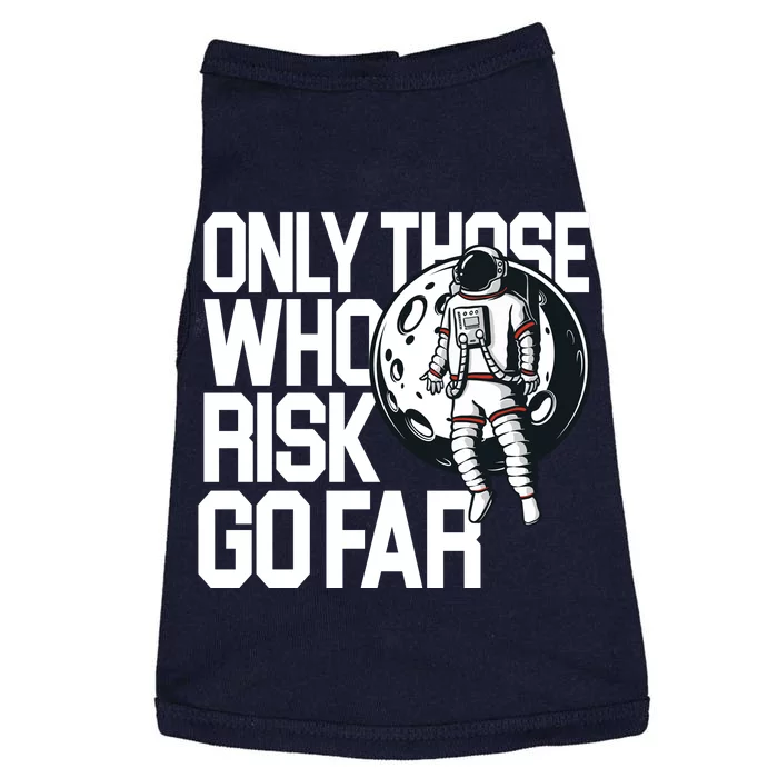 Only Those Who Risk Go Far Astronaut Doggie Tank