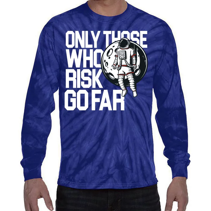 Only Those Who Risk Go Far Astronaut Tie-Dye Long Sleeve Shirt