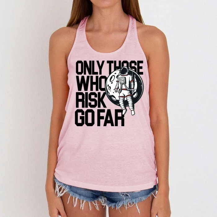 Only Those Who Risk Go Far Astronaut Women's Knotted Racerback Tank