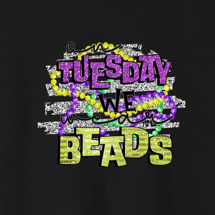 On Tuesday We Beads Fat Tuesday For Mardi Gras Women's Crop Top Tee