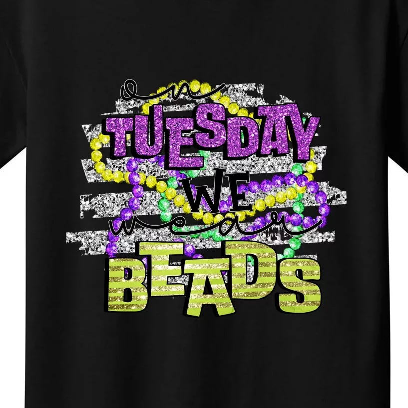 On Tuesday We Beads Fat Tuesday For Mardi Gras Kids T-Shirt