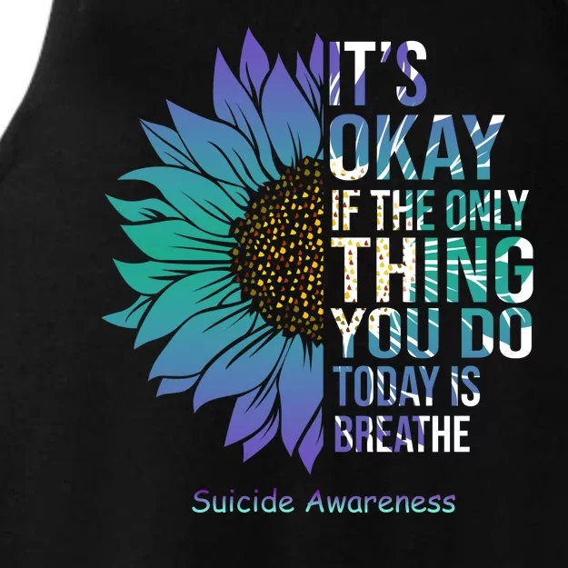 Only Thing You Do Today Is Break Suicide Awareness Sunflowe Ladies Tri-Blend Wicking Tank