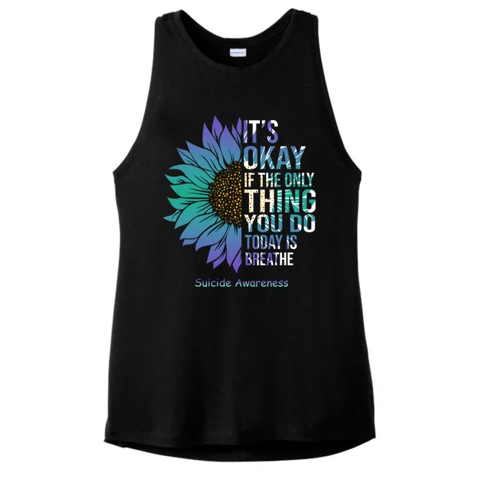 Only Thing You Do Today Is Break Suicide Awareness Sunflowe Ladies Tri-Blend Wicking Tank