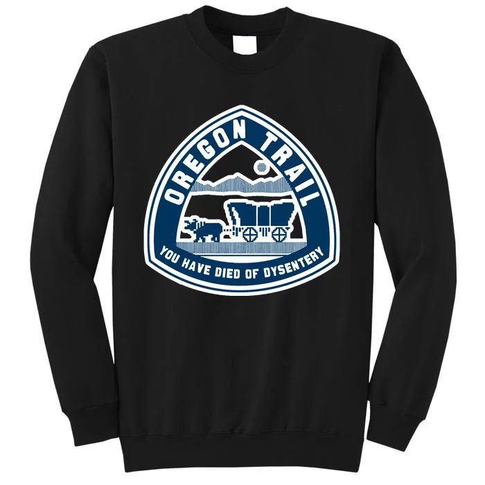 Oregon Trail You Have Died Of Dysentery Sweatshirt