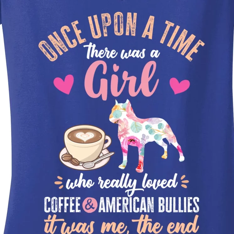 Once Upon A Time A Who Loved American Bullies Gift Women's V-Neck T-Shirt