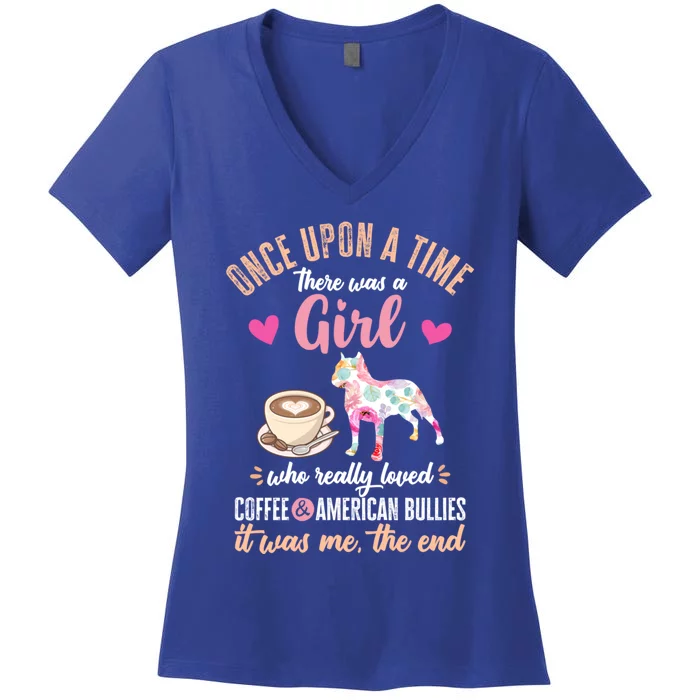 Once Upon A Time A Who Loved American Bullies Gift Women's V-Neck T-Shirt