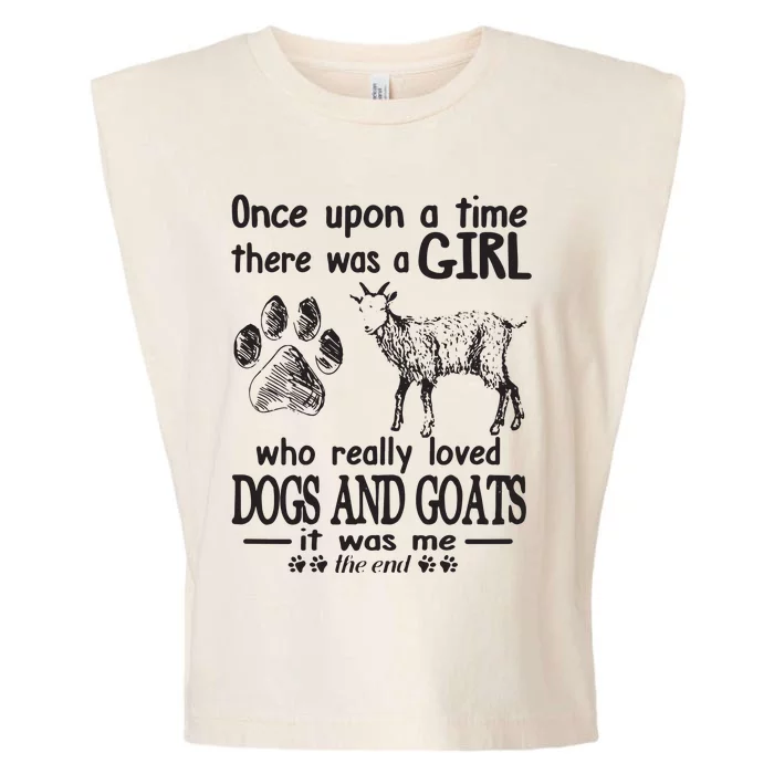 Once Upon A Time There Was A Girl Loved Dogs And Goats Garment-Dyed Women's Muscle Tee