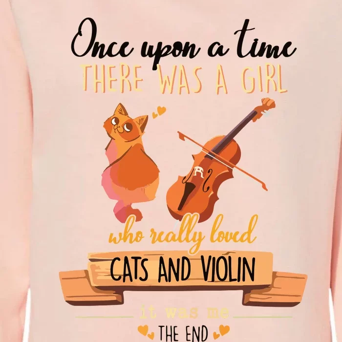 Once Upon A Time There Was A Girl Who Loved Cats And Violin Womens California Wash Sweatshirt