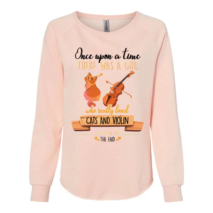 Once Upon A Time There Was A Girl Who Loved Cats And Violin Womens California Wash Sweatshirt