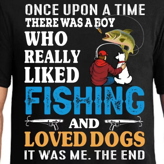 Once Upon A Time A Man Loved Fishing And Loved Dogs Pajama Set