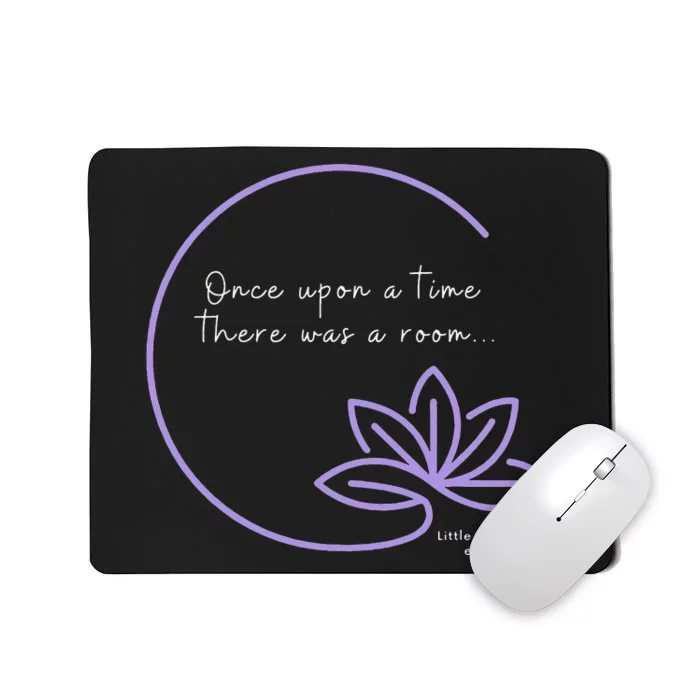 Once upon a time there was a little room Mousepad