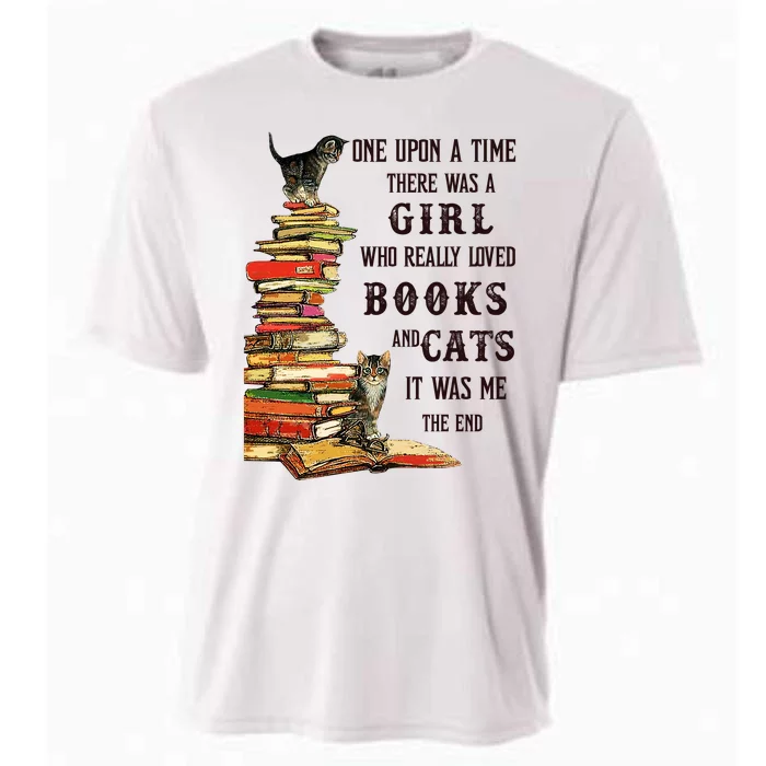 Once Upon A Time There Was A Girl Who Really Loved Books And Cats It Was Me Cooling Performance Crew T-Shirt