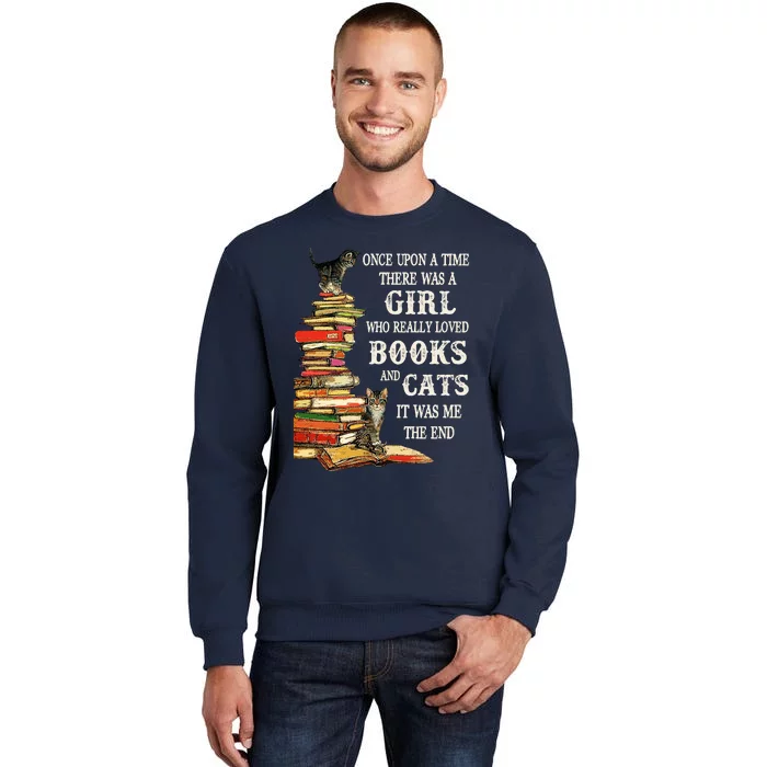 Once Upon A Time A Girl Really Loved Books And Cats Tall Sweatshirt