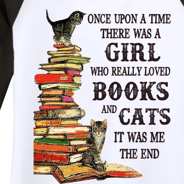 Once Upon A Time A Girl Really Loved Books And Cats Women's Tri-Blend 3/4-Sleeve Raglan Shirt