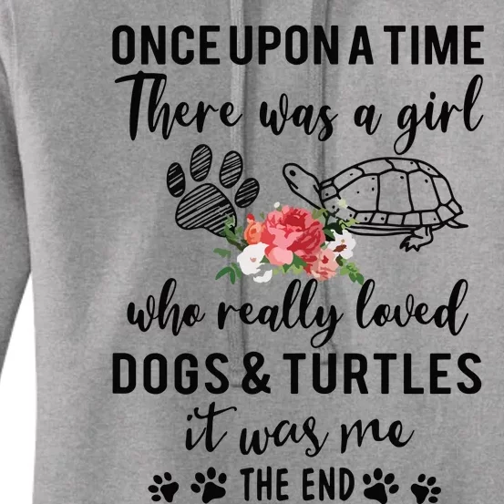 Once Upon A Time There Was A Girl Loved Dogs And Turtles Women's Pullover Hoodie