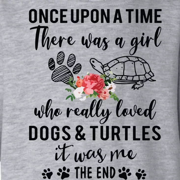 Once Upon A Time There Was A Girl Loved Dogs And Turtles Toddler Hoodie