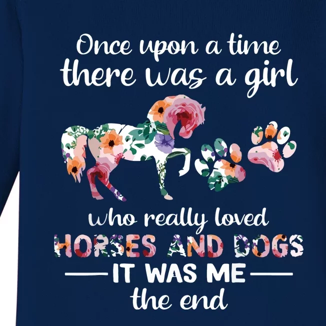 Once Upon A Time There Was Girl Who Loved Horse And Dog Baby Long Sleeve Bodysuit