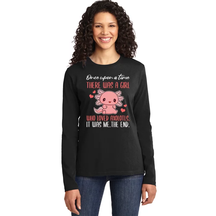 Once Upon A Time There Was A  Who Loved Axolotls Ladies Long Sleeve Shirt