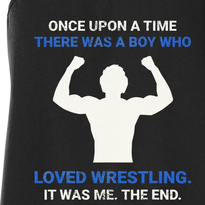 Once Upon A Time There Was A  Who Loved Wrestling Women's Racerback Tank