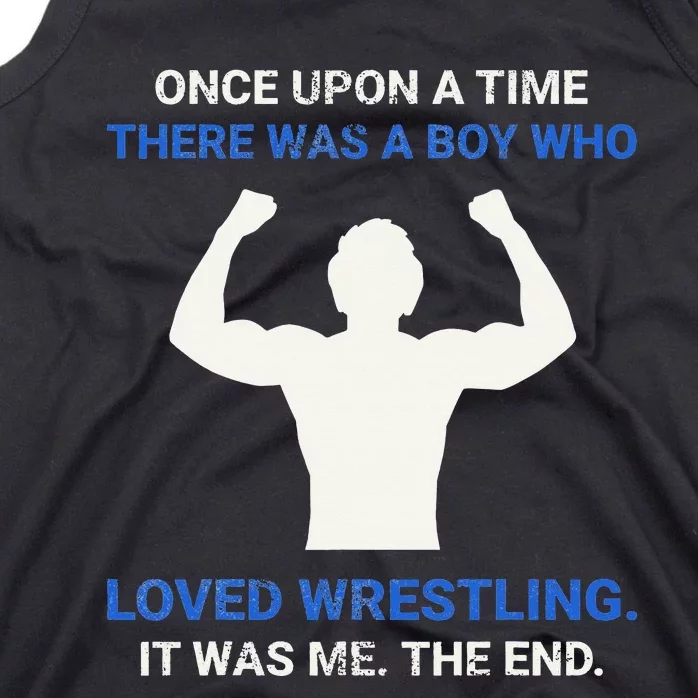 Once Upon A Time There Was A  Who Loved Wrestling Tank Top