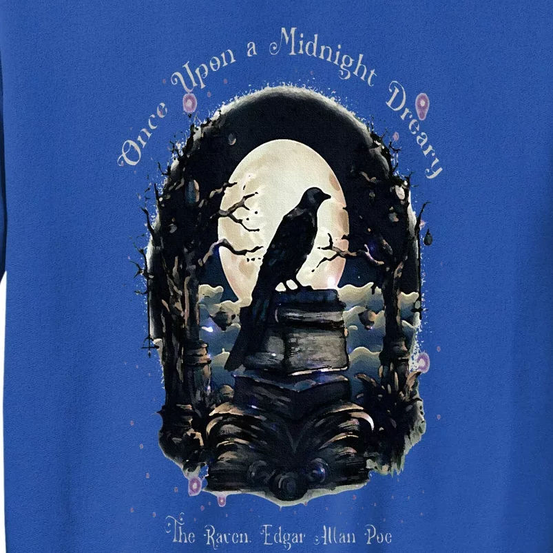 Once Upon A Midnight Dreary The Raven By Edgar Allan Poe Tall Sweatshirt