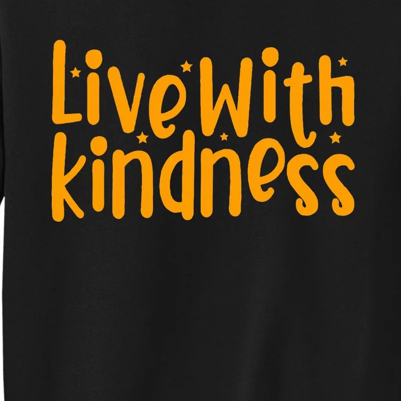 Orange Unity Day Anti Bullying Live With Kindness Tall Sweatshirt