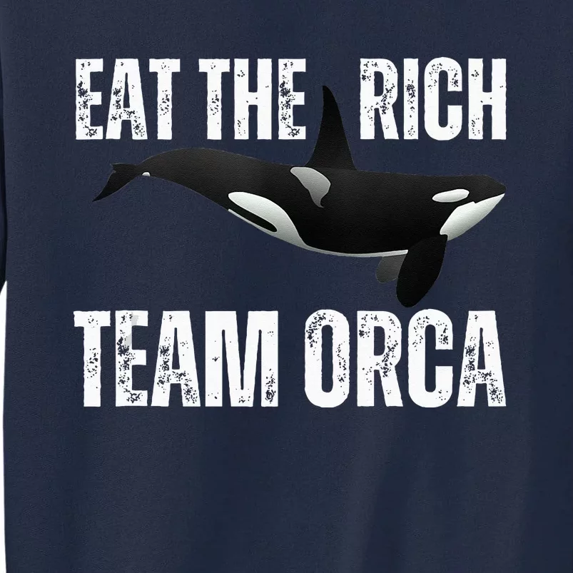 Orca Uprising Eat The Rich Team Orca Tall Sweatshirt