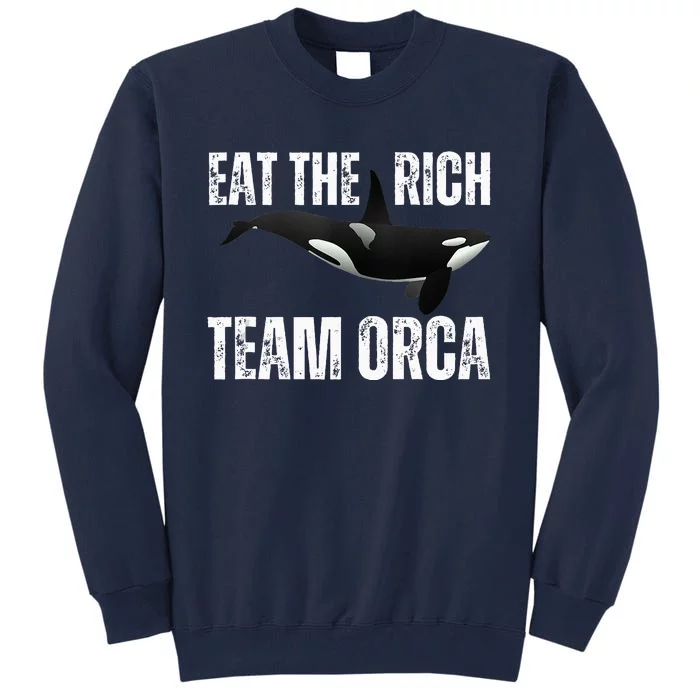 Orca Uprising Eat The Rich Team Orca Tall Sweatshirt