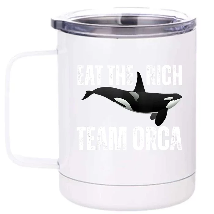 Orca Uprising Eat The Rich Team Orca Front & Back 12oz Stainless Steel Tumbler Cup