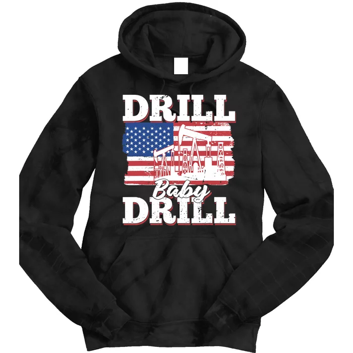 Oilfield Us Flag Drilling Oil Fracking - Drill Baby Drill Tie Dye Hoodie